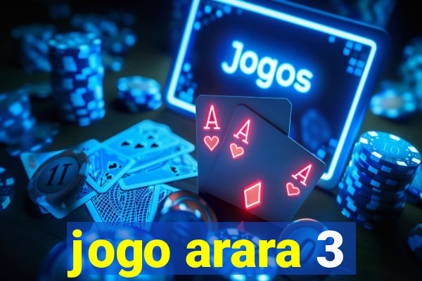 jogo arara 3